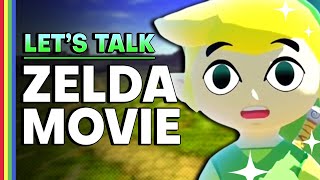 We HAVE to Talk About the Zelda Movie!
