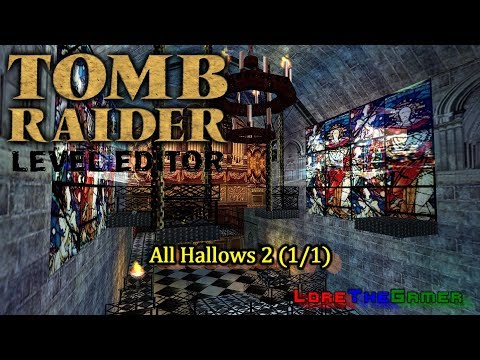 01 - TRLE - All Hallows 2 (1/1)