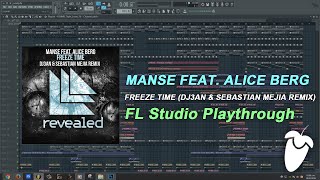 Manse Feat. Alice Berg - Freeze Time (DJ3AN & Sebastian Mejia Remix) [FL Studio Playthrough]