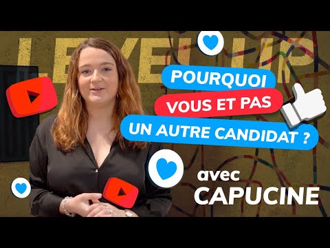 LEVEL UP - Pourquoi vous et pas un autre candidat ?