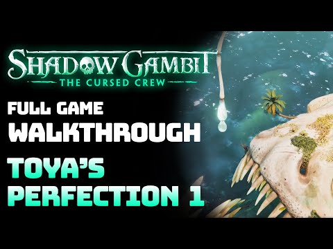 Shadow Gambit: The Cursed Crew - Act 3: Toya's Perfection - Chapter 1 (Full Game Walkthrough)