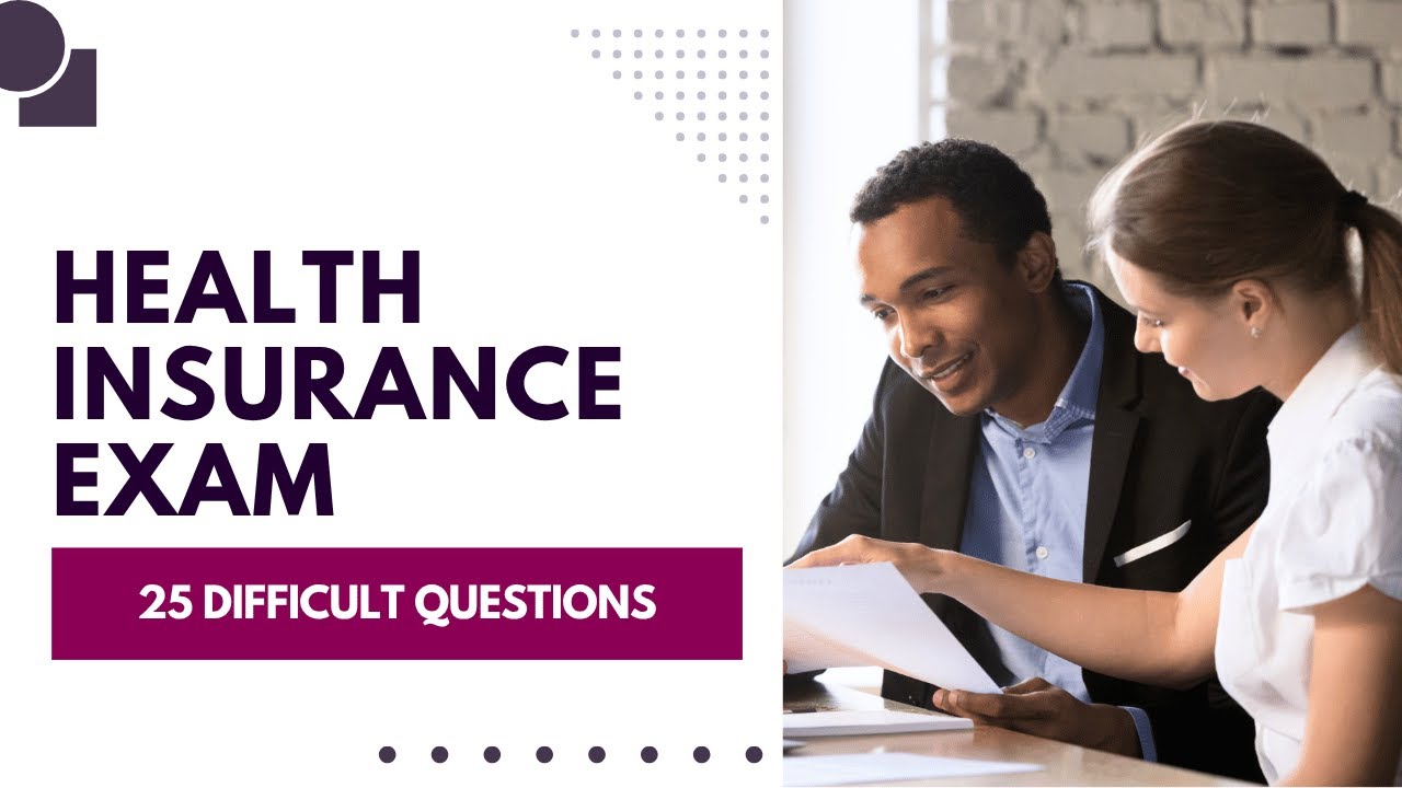 Health Insurance Exam Practice - Test Prep & Study Guide (25 Difficult Questions)