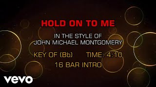 John Michael Montgomery - Hold On To Me (Karaoke)