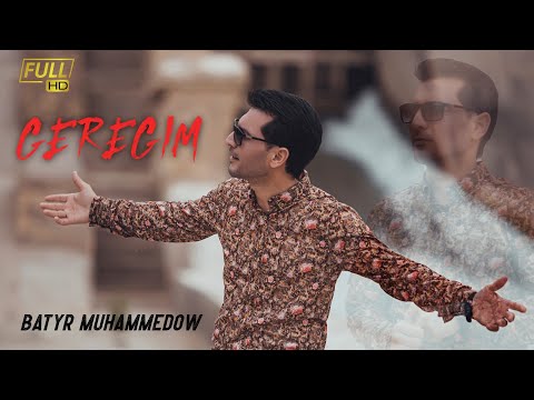 Batyr Muhammedow - Geregim (Official Music Video)