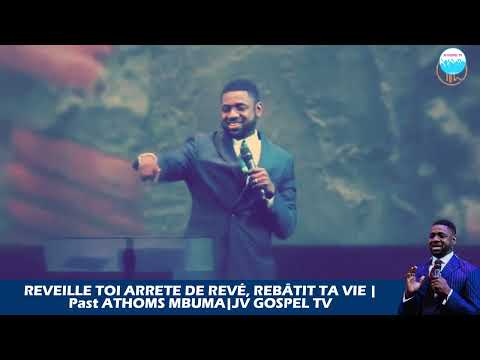 Wake up, stop dreaming, rebuild your life|Past Athoms Mbuma