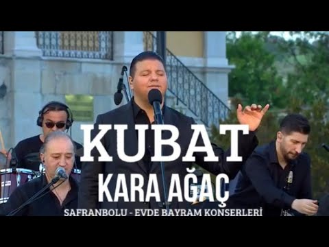 Kubat – Kara Ağaç ( Safranbolu – Evde Bayram Konserleri – Vazgeçilmeyen Türküler )
