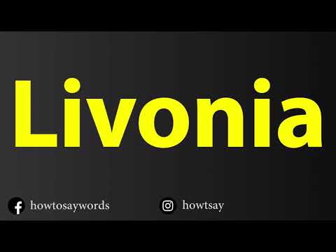 How To Pronounce Livonia