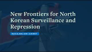 New Frontiers for North Korean Surveillance and Repression