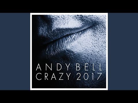 Crazy (New 2017 Radio Edit)