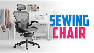 TOP 5 Best Sewing Chairs for Long Sessions 2026