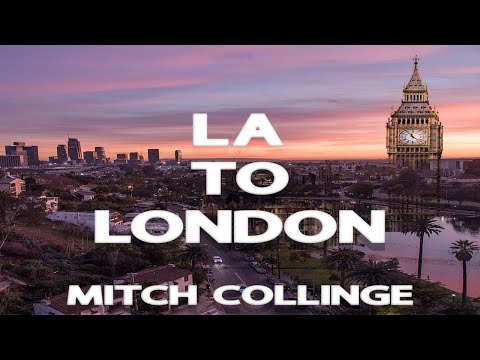 Mitch Collinge - LA TO LONDON