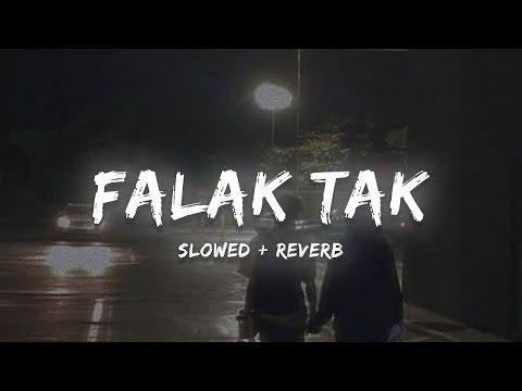 Falak Tak Chal Sath Mere [( Slowed + Reverb )] #lofi song #reverb || फ़लक तक चल साथ मेरे ||