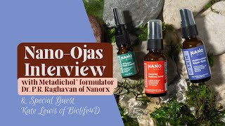 The Brilliance of Nano-Ojas: Interview w/ Metadichol Formulator Dr. P.