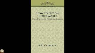 How to Get on in the World, or a Ladder to Practical Success