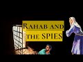 Joshua 2  |  Part 1  |   Rahab and the TWO Spies in JERICHO