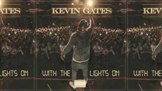 Kevin Gates - With The Lights On (Pt.2)