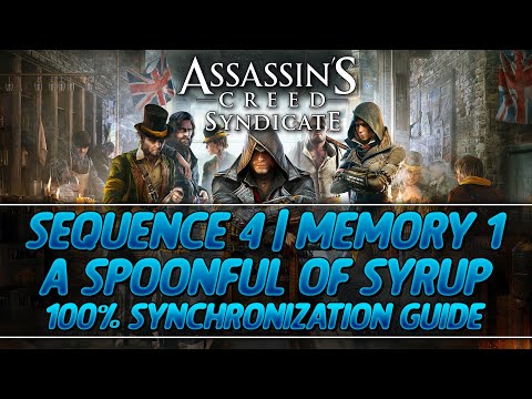 Assassin's Creed Syndicate 100% Sync Guide | Sequence 4 - Memory 1(A Spoonful of Syrup)