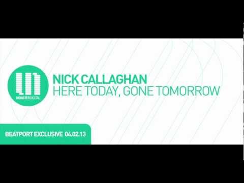 Nick Callaghan - Here Today, Gone Tomorrow (Edit)