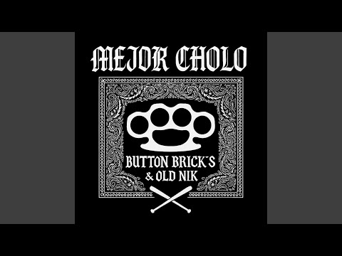 Mejor Cholo (feat. Old nik)
