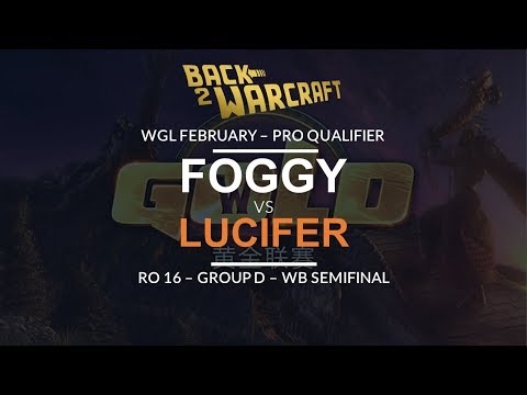 WGL:S 2019 - Feb Pro Ro16 - WB SF (Grp D): [N] Foggy vs. Lucifer [U]