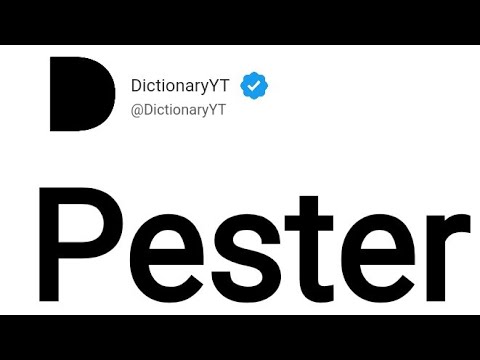 Pester Meaning in English