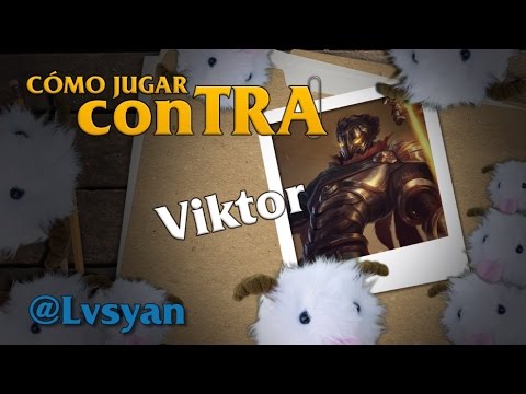 Cómo jugar conTRA #45: Viktor - Feat. Lvsyan
