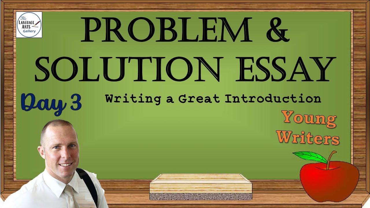 How to Write an Engaging Introduction for a Problem & Solution Essay (Day 3)