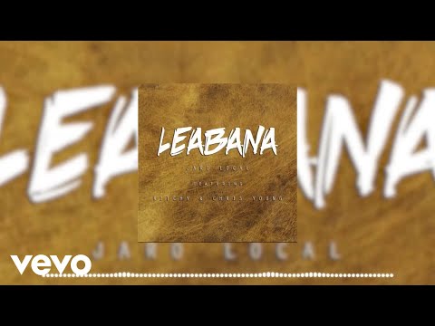 Jaro Local - Leabana (Audio) ft. Ritchy, Chris Young