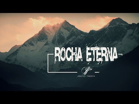 Rocha eterna - Jonatas Fonseca