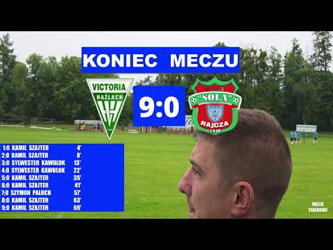 VICTORIA  HAŻLACH - SOŁA  RAJCZA  9:0  SKŁADY, GOLE, PIŁKARZ MECZU  08.06.2025