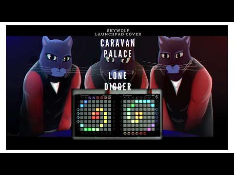 Caravan Palace - Lone Digger (Launchpad Cover by SkyWolf)