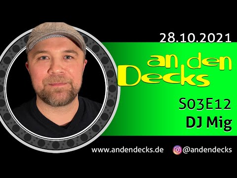 An den Decks Podcast - S03E12 - DJ Mig
