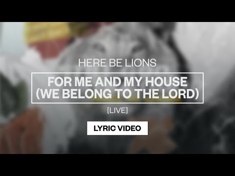 For Me And My House (We Belong To The Lord) 