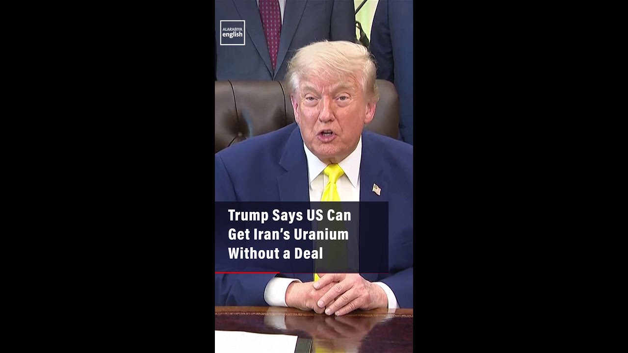 Video | Trump Says US Can Get Iran’s Uranium Without A Deal