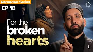 When Injustice Breaks Your Heart | Allah's Names | Dr. Omar Suleiman | Ep. 18