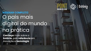 Webinar Completo- O país mais digital do mundo na prática | Estônia Hub