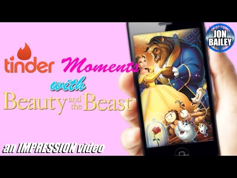 TINDER MOMENTS: BEAUTY &amp; THE BEAST impressions