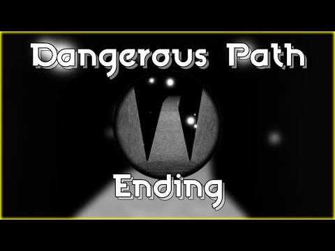 How to get "Dangerous Path" Ending in Easiest Game Ever! (IMPOSSIBLE ENDING)