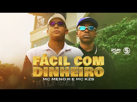 MC Meno K E MC KZS  -  Fácil com Dinheiro ( DJ L3 ) Videoclipe Oficial