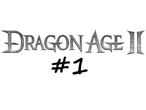Dragon Age II Walkthrough HD Episode 1: Gameplay