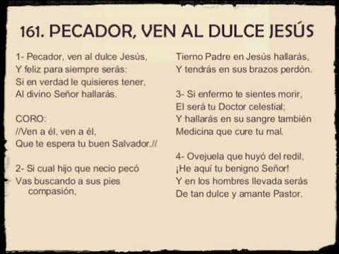 himno 161 PECADOR VEN AL DULCE JESÚS,/ Amizadaim Mizrraim