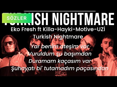Eko Fresh X Killa Hakan X Uzi X Motive X Hayki - Turkish Nightmare(SÖZLERİ)