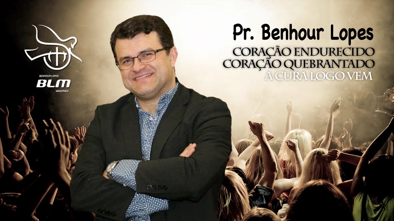Pastor Benhour Lopes - Como mudar um Coração Duro para um Coração Quebrantado