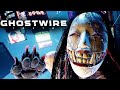 Ghostwire: Tokyo Official 4K Extended Gameplay