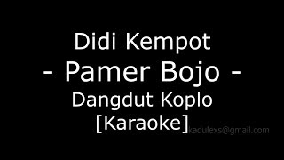 Download lagu Didi Kempot - Pamer Bojo (Cover Dangdut Koplo Karaoke No Vokal|) mp3 Download lagu Didi Kempot - Pamer Bojo (Cover Dangdut Koplo Karaoke No Vokal|) mp3