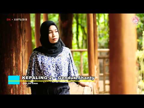 Kepaling 2 - Genduk Shanty (Cover Versi Koplo) Cipt. Ion Emas  |  Asli bikin BAPER