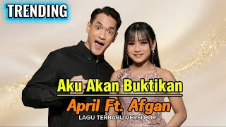 Download lagu Aku Akan Buktikan – April Ft Afgan | Lagu Terbaru Versi POP 2026 Paling Viral & Menyentuh Hati mp3