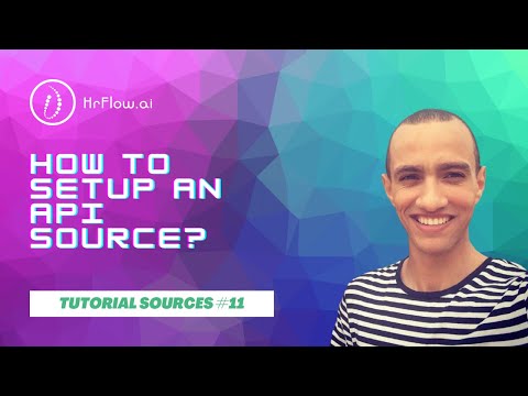 HrFlow.ai Source - API - How to set up an API source?