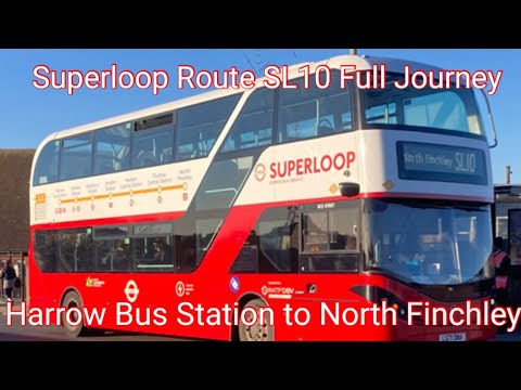 Superloop Route SL10 Full Journey: Harrow Bus Station to North Finchley