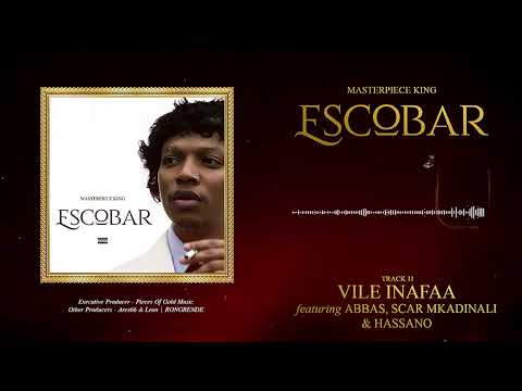 Masterpiece King - Vile Inafaa ft Abass,Scar Mkadinali,Hasanno